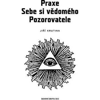 Kniha Praxe Sebe si vědomého pozorovatele Ekniha
