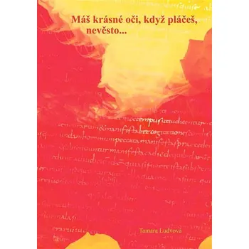 Kniha Máš krásné oči, když pláčeš, nevěsto Ekniha