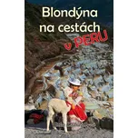 Blondýna na cestách v Peru - Jitka…