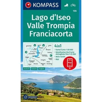 KOMPASS Wanderkarte 106 Lago d'Iseo, Valle Trompia, Franciacorta: 4in1 Wanderkarte 1:50000 mit Aktiv Guide und Detailkarten inklusive Karte zur offline Verwendung in der KOMPASS-App. Fahrradfahren. – Kompass-Karten Gmbh (DE)