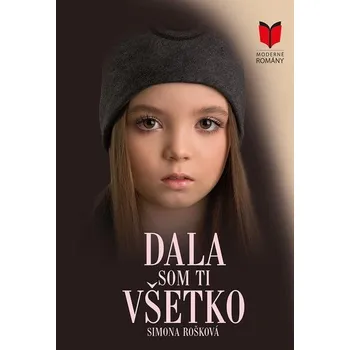 Kniha Dala som ti všetko - Simona Rošková (E-Kniha)
