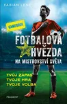 Fotbalová hvězda na mistrovství světa -…