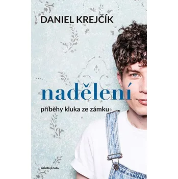 Nadělení: Příběhy kluka ze zámku -…