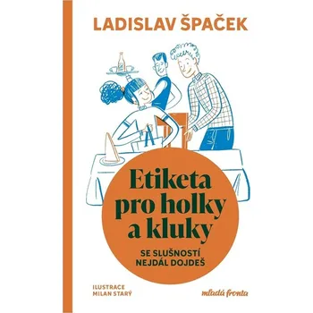 Etiketa pro holky a kluky: Se slušností…