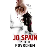 Pod povrchem - Jo Spain (2022, pevná)