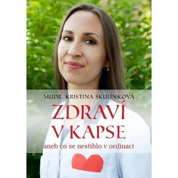 Kniha Zdraví v kapse - Kristina Skulínková (E-Kniha) - 978-80-281-0616-4