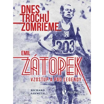 Kniha Dnes trochu zomrieme - Richard Askwith (E-Kniha) - 978-80-559-0828-1