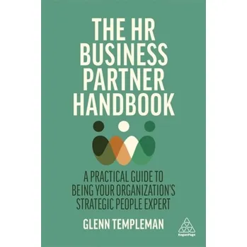 The HR Business Partner Handbook - Templeman, Glenn
