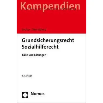 Grundsicherungsrecht - Sozialhilferecht - Löcher, Jens [DE] (2021, Měkká, Nomos Verlagsges.MBH + Co)