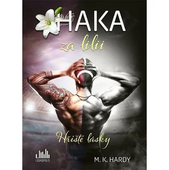 Haka za lilii: Hřiště lásky - M. K. Hardy (2022, pevná)