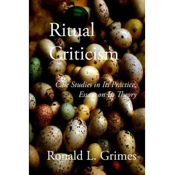 Učebnice Ritual Criticism: Case Studies in Its Practice, Essays on Its Theory – Ronald L Grimes (EN)