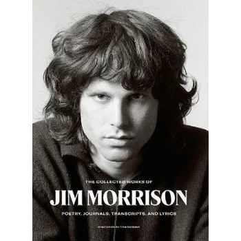 The Collected Works Of Jim Morrison:…