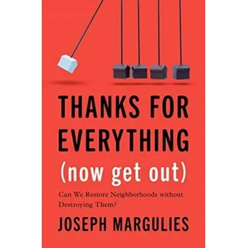 Thanks for Everything (Now Get Out) - Margulies, Joseph