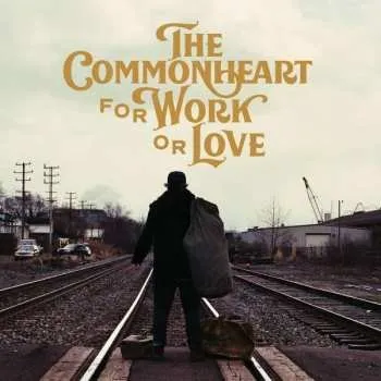 Zahraniční hudba CD The Commonheart: For Work Or Love 2022