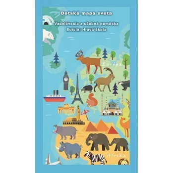 Detská mapa sveta - hravá škola - Klaučo, Karol Weis Michal