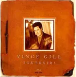 Gill, Vince: Souvenirs