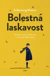 Bolestná laskavost: Historický román o…