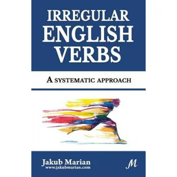 Anglický jazyk Irregular English Verbs: A systematic approach – Jakub Marian (EN)