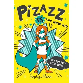 Umění Pizazz vs. the New Kid - Henn, Sophy [EN] (2021, Soft, ALADDIN)