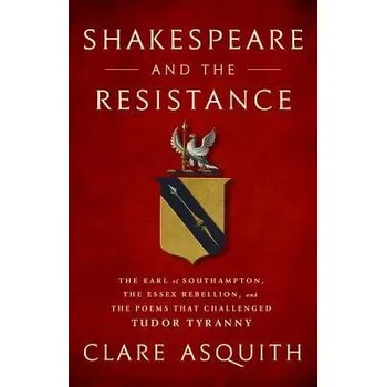 Cizojazyčná kniha Shakespeare and the Resistance - Asquith, Clare