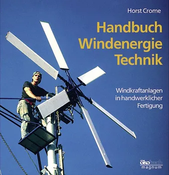 Technika Handbuch Windenergie:Technik - Horst Crome [DE] (2012, pevná)