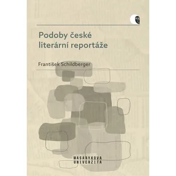 Kniha Podoby české literární reportáže - František Schildberger (E-Kniha)