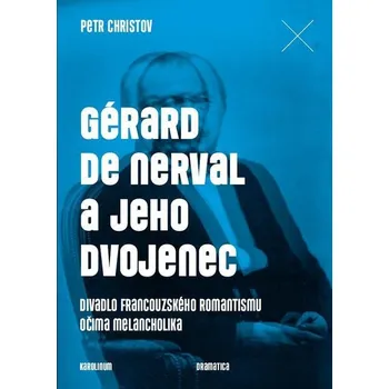 Kniha Gérard de Nerval a jeho dvojenec - Petr Christov (E-Kniha)