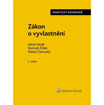 Zákon o vyvlastnění (184/2006 Sb.). Praktický komentář - 2., přepracované a rozšířené vydání