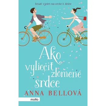 Kniha Ako vyliečiť zlomené srdce - Anna Bell (E-Kniha)