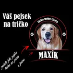 STRIKER Tričko na přání - domácí miláček Pro koho: L dámské