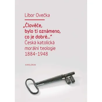 Kniha Člověče, bylo ti oznámeno, co je dobré… - Libor Ovečka (E-Kniha)