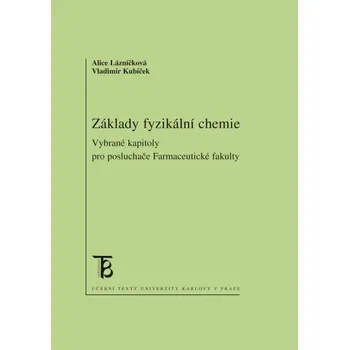 Kniha Základy fyzikální chemie - Vladimír Kubíček, Alice Lázníčková (E-Kniha)