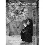 Šťastné a hrůzostrašnější: Druhá…