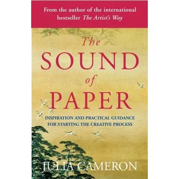 Anglický jazyk The Sound of Paper - Julia Cameron