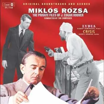 Zahraniční hudba CD Miklós Rózsa: The Private Files Of J. Edgar Hoover / Lydia / Crisis (Original Soundtracks And Scores) 2023