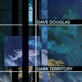 Zahraniční hudba CD Dave Douglas: Dark Territory 2017