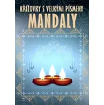 Křížovky s velkými písmeny: Mandaly -…
