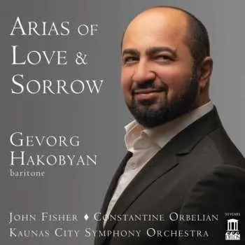 Zahraniční hudba CD Various: Gevorg Hakobyan - Arias Of Love & Sorrow 2023