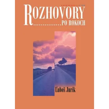 Kniha Rozhovory po rokoch - Ľuboš Jurík (E-Kniha)