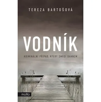 Vodník: Kriminální případ, který smrdí…