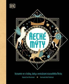 Řecké mýty: Seznamte se s hrdiny, bohy a nestvůrami starověkého Řecka - Jean Menzies (2021, pevná)