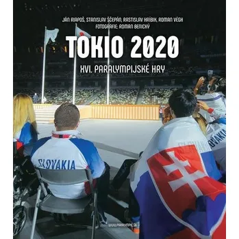 Kniha Tokio 2020 - Rastislav Hríbik, Ján Riapoš, Stanislav Ščepán, Roman Végh (E-Kniha)