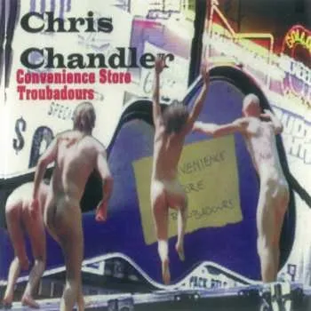 Zahraniční hudba CD Chris Chandler: Convenience Store Troubadors 2023