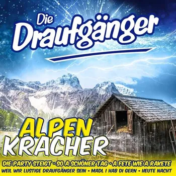 Zahraniční hudba Alpenkracher - Die Draufgänger [CD]