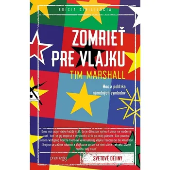 Kniha Zomrieť pre vlajku - Tim Marshall (E-Kniha)