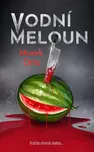 Vodní meloun - Marek Otta (2023, pevná)
