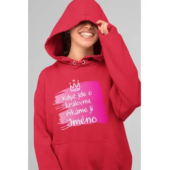 Dámská mikina Dámská mikina Když jde o královnu s vlastním jménem Barva: Červená, Velikost: 2XL