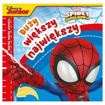 Duży, większy, największy. Marvel Spidey i.. - pracazbiorowa