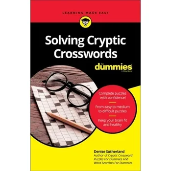 Solving Cryptic Crosswords FD REFRESH - Sutherland, Denise; Koltko-Rivera, Mark E.