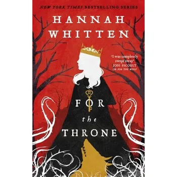 For The Throne - Whitten, Hannah [EN] (2022, Měkká, Little, Brown Book Group)